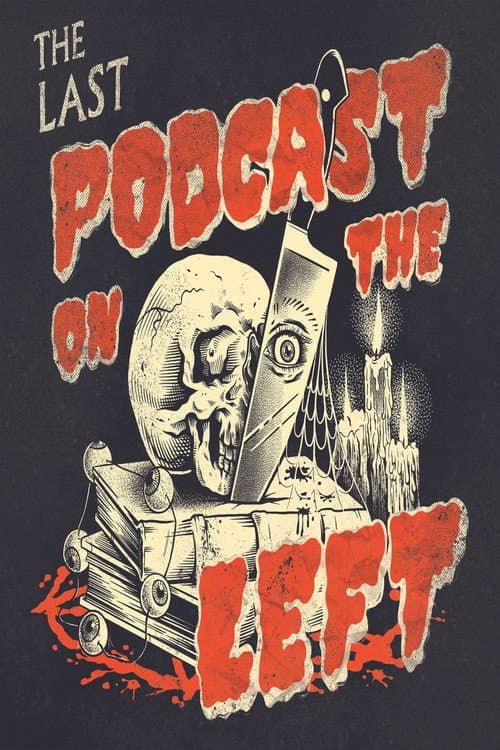Last Podcast on the Left